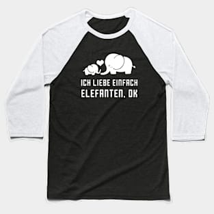 Ich Liebe Einfach Elefanten Ok Daughter Baseball T-Shirt